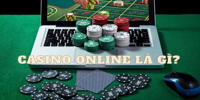 Casino online là gì?